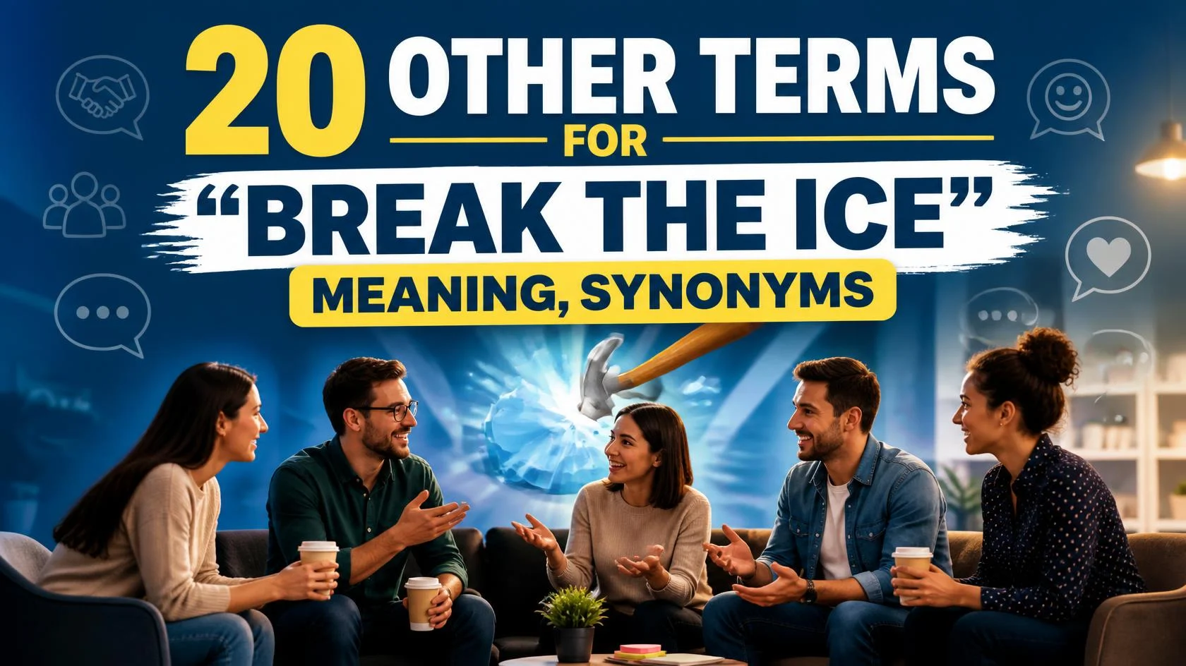 break-the-ice-meaning-synonyms