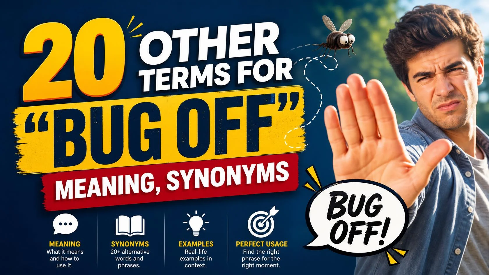 bug-off-meaning-synonyms