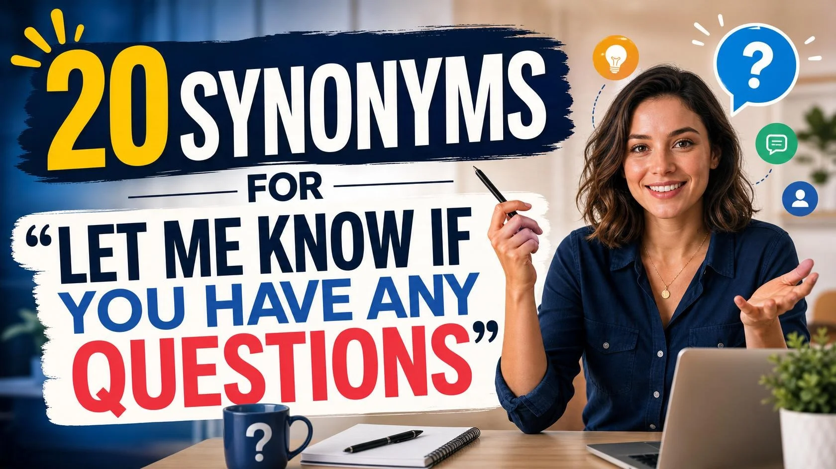 synonyms-for-let-me-know-if-you-have-any-questions