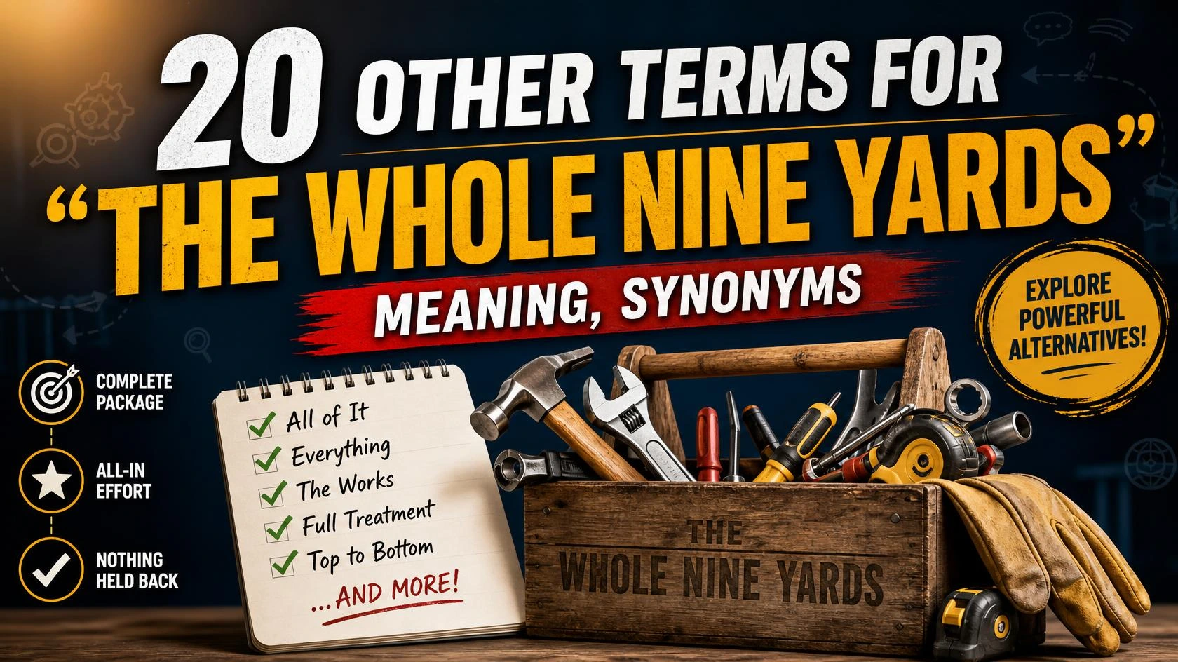 whole-nine-yards-meaning-synonyms